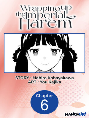 cover image of Wrapping up the Imperial Harem, Volume 6